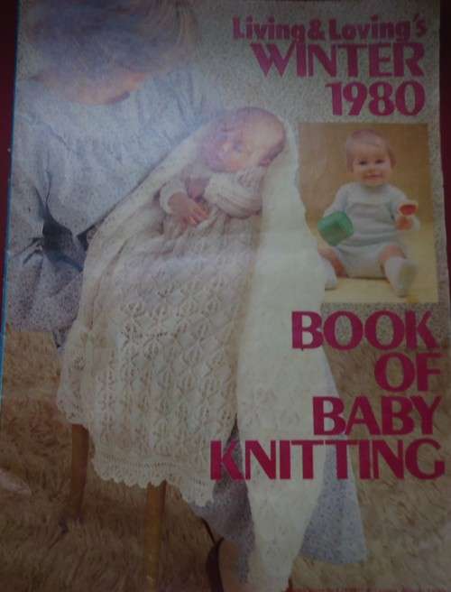 LIVING AND LOVING WINTER 1980 - BOOK OF BABY KNITTING - 16 PAGES