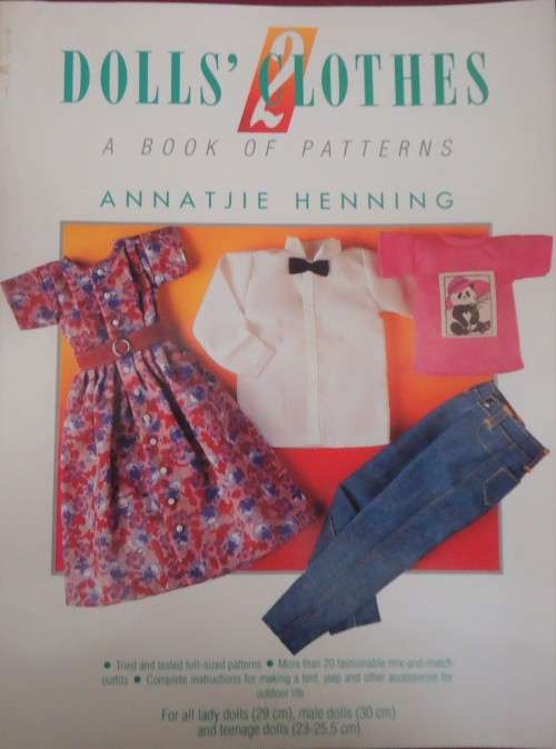 DOLL'S CLOTHES 2 - DOLL SIZE 29 & 30 CM OR 11 1/2 & 12" - A BOOK OF PATTERNS - ANNATJIE HENNING