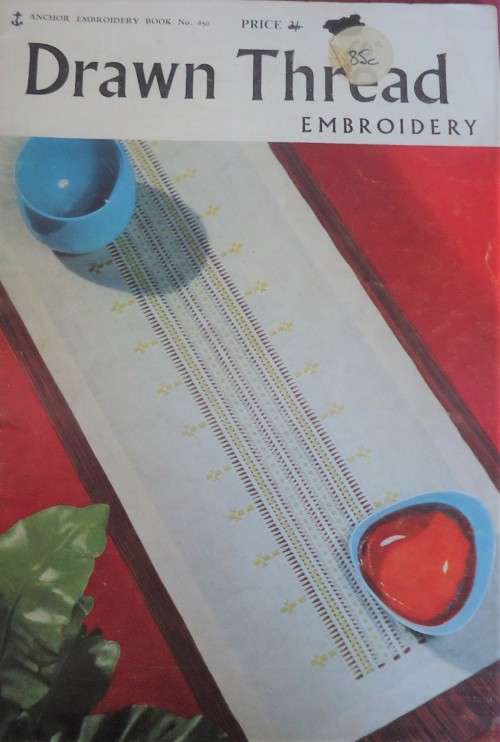 DRAWN THREAD EMBROIDERY - ANCHOR EMBROIDERY BOOK NO 650 -  40  PAGES A4 SIZE