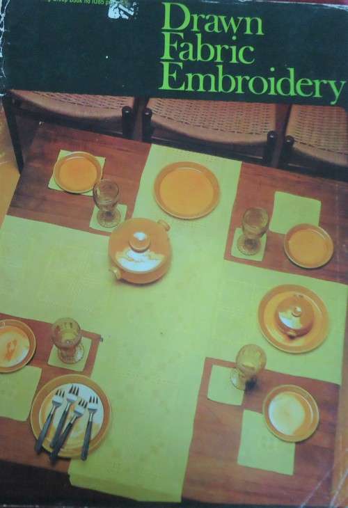 DRAWN FABRIC EMBROIDERY - COATS EMBROIDERY BOOK NO 1085 - 32  PAGES A4 SIZE