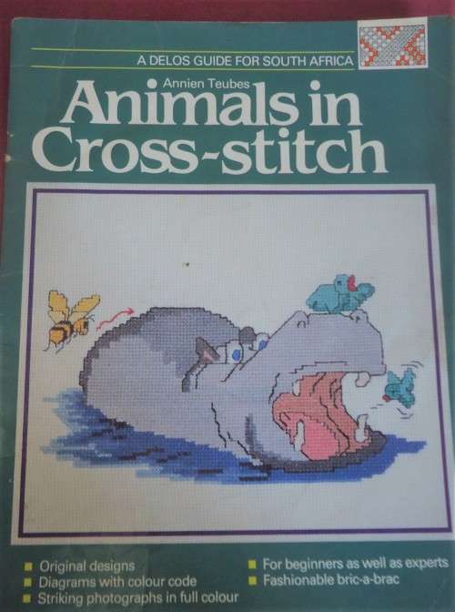 `ANIMALS IN CROSS-STITCH` 32 PG CROSS STITCH BOOK BY ANNIEN TEUBES - DELOS GUIDE FOR SOUTH AFRICA