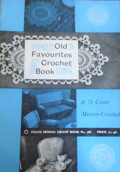 COATS MERCER CROCHET BOOK  #766 -OLD FAVOURITES CROCHET BOOK - 24 PAGES A4 SIZE