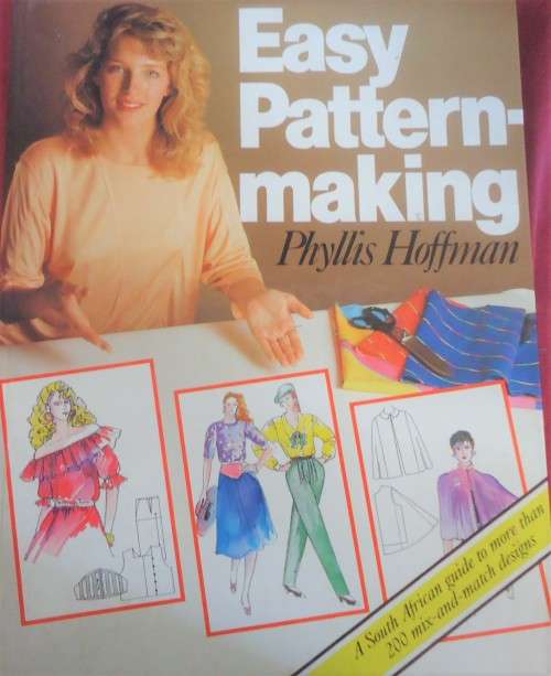 EASY PATTERN MAKING - PHYLLIS HOFFMAN - 128 PAGE HARD COVER BOOK