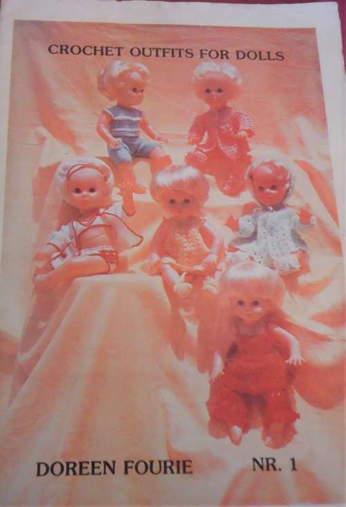 CROCHET OUTFITS FOR DOLLS  BOOK BY DOREEN FOURIE NR.1  -24 PAGES WITH 8 OUTFITS