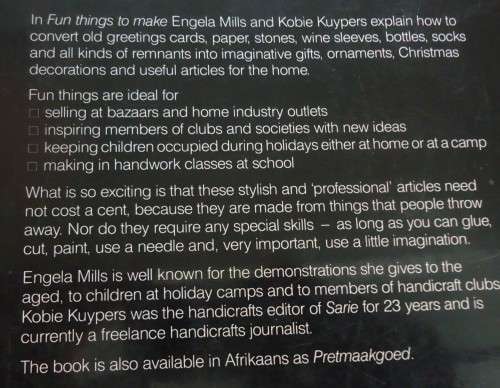 FUN THINGS TO MAKE - ENGELA MILLS & KOBIE KUYPERS - 56 PAGES SOFT COVER