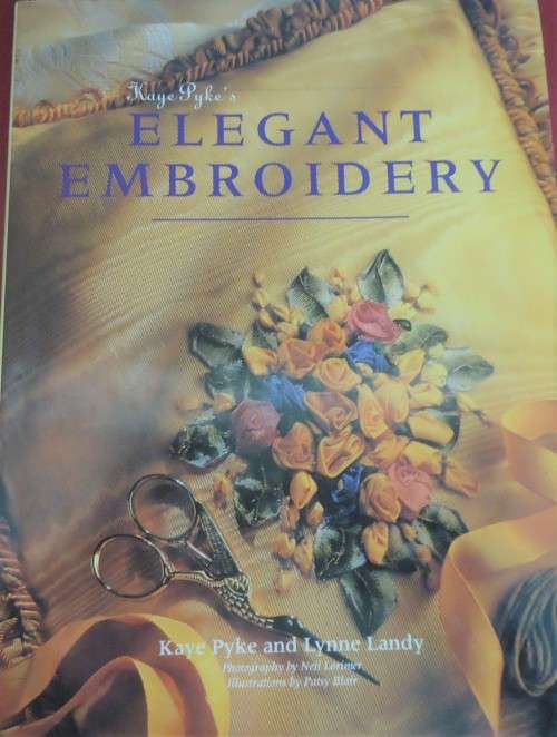 ELEGANT EMBROIDERY BY KAYE PYKE - 118 PAGES HARDCOVER BOOK WITH DUST JACKET