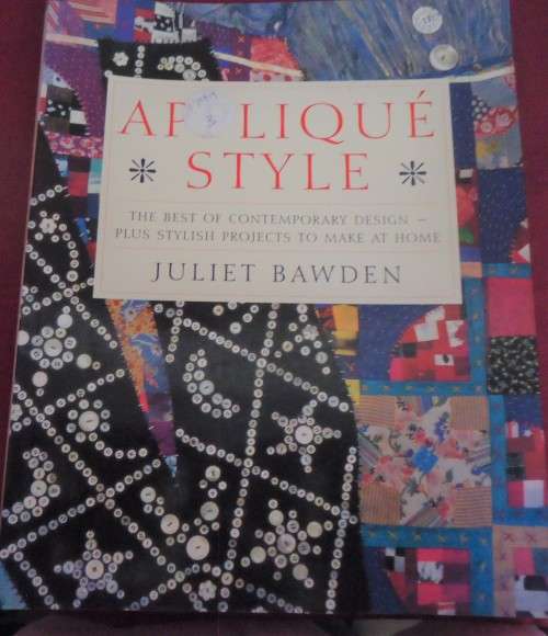 APPLIQUE STYLE - BY JULIET BAWDEN - 128 A4 PAGES SOFT COVER BOOK