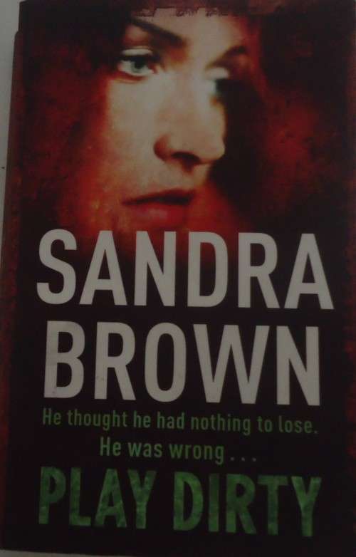 SANDRA BROWN  "PLAY DIRTY"  SMALL SOFT COVER