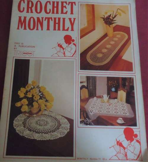 CROCHET MONTHLY NUMBER 11 - 32 PAGE MAGAZINE WITH INSTRUCTIONS & DIAGRAMS