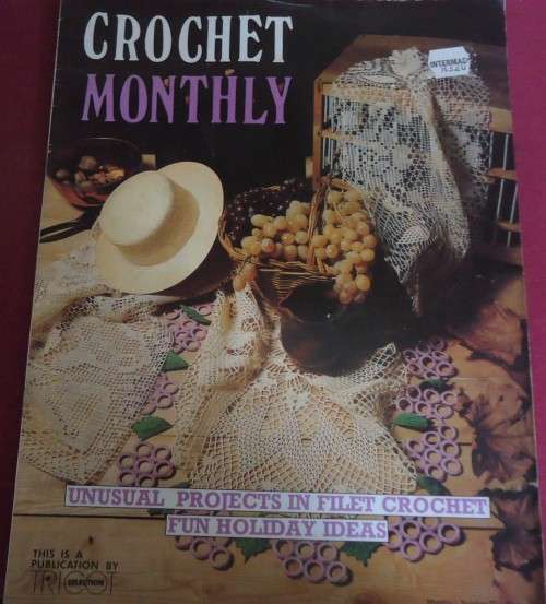 CROCHET MONTHLY NUMBER 70 - 32 PAGE MAGAZINE WITH INSTRUCTIONS & DIAGRAMS