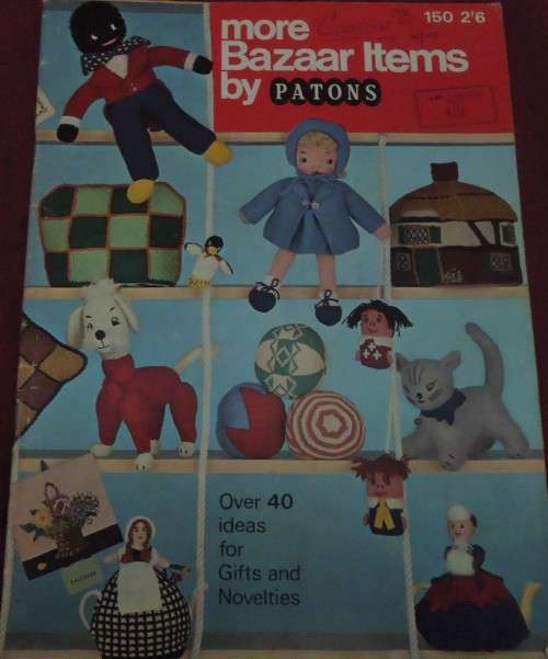 PATONS #150  MORE BAZAAR ITEMS- HANDKNITTED & CROCHET NOVELTIES FOR GIFTS & BAZAAR STALLS 44 PAGES