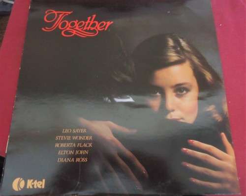 TOGETHER - STEVIE WONDER-ROBERTA FLACK-DIANA ROSS-ELTON JOHN-LEO SAYER-UK ISSUE1979 K-TEL LP-NE 1053