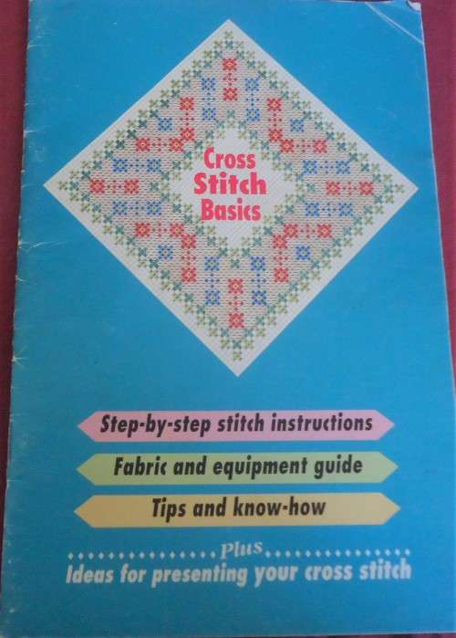 CROSS STITCH BASICS - 32 PAGE A5 BOOKLET