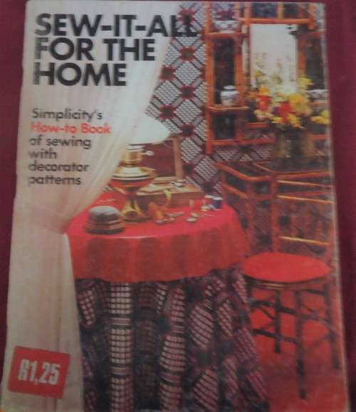 SEW-IT-ALL FOR THE HOME - SIMPLICITY`S HOW TO OF SEWING - 100 PAGE SOFT COVER
