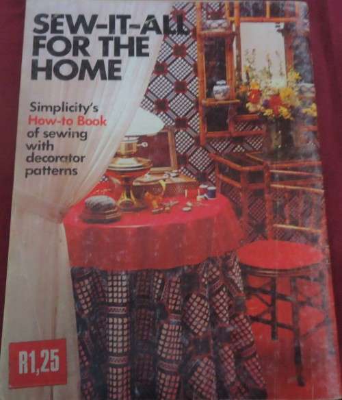 SEW-IT-ALL FOR THE HOME - SIMPLICITY`S HOW TO OF SEWING - 100 PAGE SOFT COVER