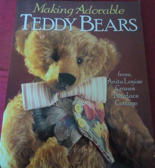 MAKING ADORABLE TEDDY BEARS WITH PATTERNS- ANITA LOUISE CRANE'S BEARLACE COTTAGE-148 PG SOFTCOVER