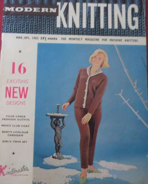 MODERN KNITTING - MARCH/APRIL 1963 -MONTHLY MAGAZINE FOR MACHINE KNITTERS - 36 PAGES