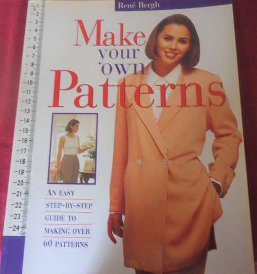 MAKE YOUR OWN PATTERNS-AN EASY STEP BY STEP GUIDE TO MAKING OVER 60 PATTERNS-132 PG SOFTCOVER
