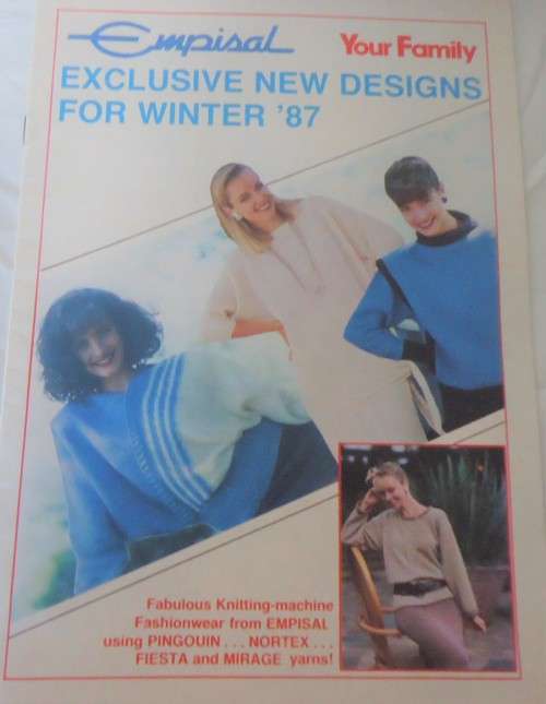 YOUR FAMILY - EMPISAL EXCLUSIVE NEW DESIGNS FOR WINTER `87 - 20 PAGE SUPPLEMENT YOUR FAMILY MAY 1987