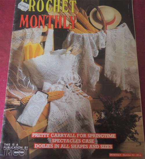 CROCHET MONTHLY NUMBER 62 - 32 A4 PGS