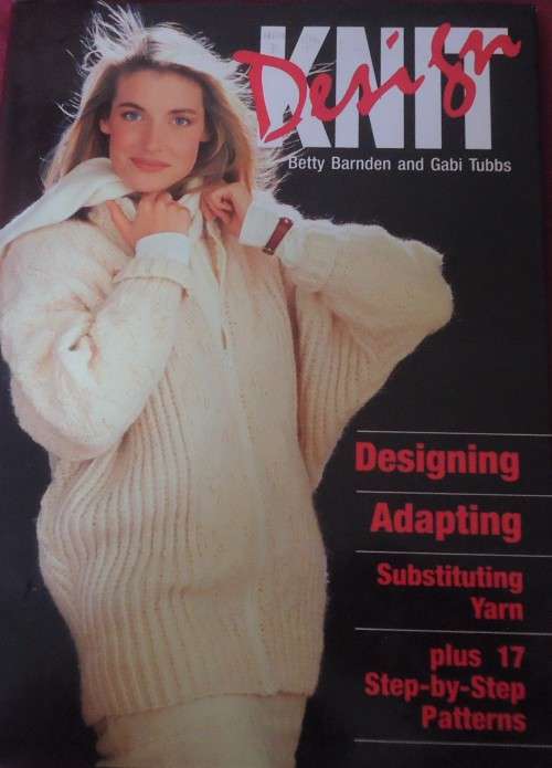 KNIT DESIGN- BETTY BARNDEN & GABI TUBBS-132 PAGE HARD COVER WITH DUST JACKET