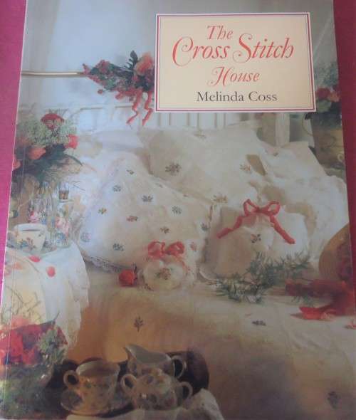 THE CROSS STITCH HOUSE- MELINDA COSS - 174 PAGES SOFT COVER