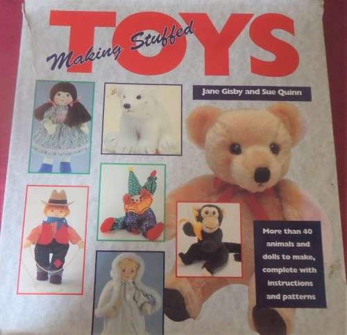 "MAKING STUFFED TOYS" JANE GISBY & SUE QUINN -100  PAGE HARDCOVER WITH DUST JACKET
