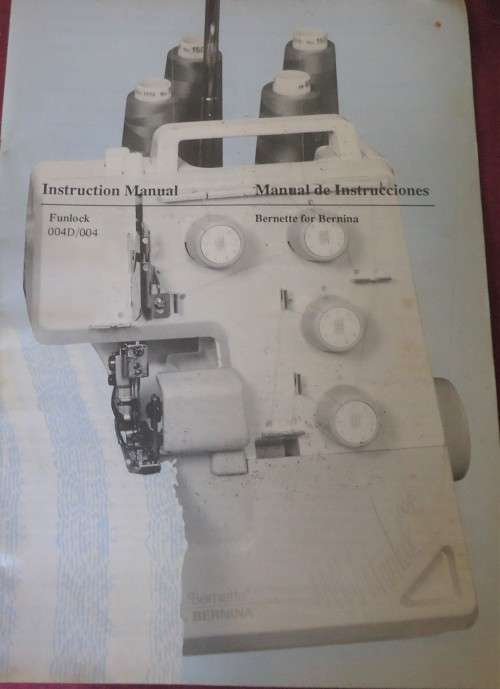 BERNETTE FOR BERNINA FUNLOCK 004D/004 INSTRUCTON MANUAL