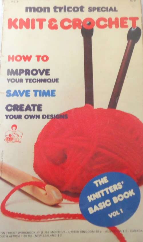 MON TRICOT SPECIAL - KNIT & CROCHET - THE KNITTERS BASIC BOOK - VOL 1 - 132 PAGES