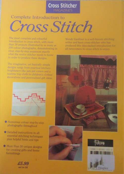 COMPLETE INTRODUCTION TO CROSS STITCH-WENDY GARDINER-CROSS STITCHER MAGAZINE - 84 PAGES SOFT COVER