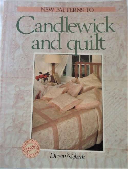 NEW PATTERNS TO CANDLEWICK & THE QUILT-DI VAN NIEKERK- 52 PAGE SOFT COVER
