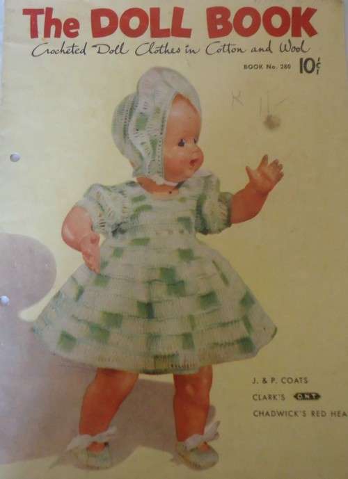 THE DOLL BOOK - CROCHETED FOLL CLOTHES IN COTTON & WOOL BOOK 280 J&P COATS - 12 A4 PAGES