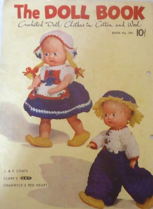 THE DOLL BOOK - CROCHETED FOLL CLOTHES IN COTTON & WOOL BOOK 280 J&P COATS - 12 A4 PAGES