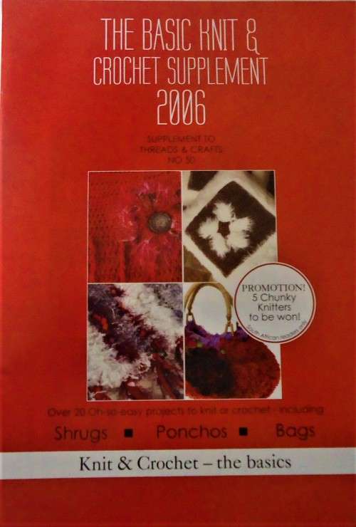 THE BASIC KNIT & CROCHET SUPPLEMENT 2006 - SUPPLEMENT TO THREADS & CRAFTS NO 50 - 44 PAGES