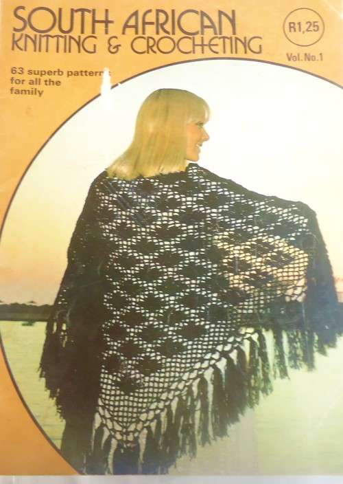 SOUTH AFRICAN KNITTING & CROCHETING VOL NO 1 - 56 PAGES