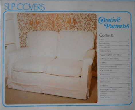 SLIP COVERS - CREATIVE PATTERNS -28 PAGE SOFT COVER WITH PATTERNS