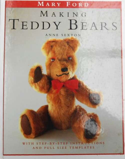 MAKING TEDDY BEARS BY ANNE SEXTON - 100 PAGE HARDCOVER WITH PATTERNS