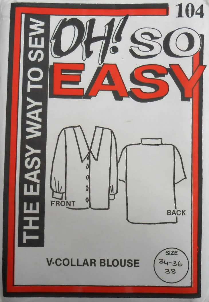 OH SO EASY PATTERNS 104 V-COLLAR BLOUSE  SIZE 28-32-34