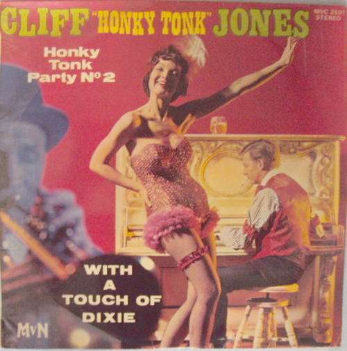 CLIFF "HONKY TONK" JONES HONKY TONK PARTY NO 2 WITH A TOUCH OF DIXIE -1970 STEREO LP+ EXTRA VINYL