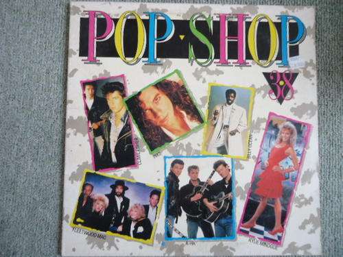 "POP SHOP VOLUME 38" -14 ORIGINAL HITS - STEREO GATEFOLD LP - GREAT CONDITION!