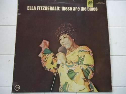 ELLA FITZGERALD "THESE ARE THE BLUES" 1975 STEREO LP IN EXCELLENT CONDITION
