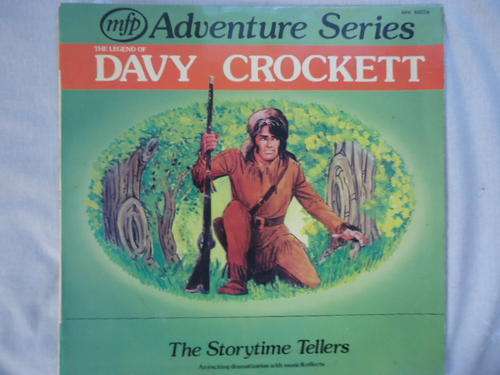 THE STORYTIME SELLERS - THE LEGEND OF DAVY CROCKETT- 1981 MFP ADVENTURE SERIES STEREO LP