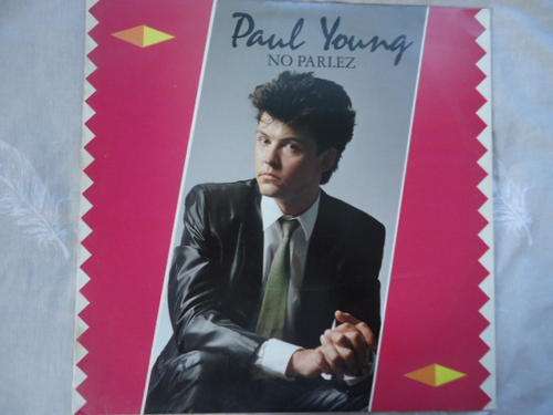 PAUL YOUNG "NO PARLEZ" 1990 STEREO LP  IN V/GOOD CONDITION