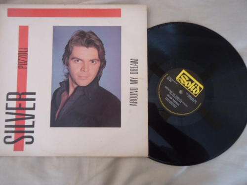 SILVER POZZOLI - "AROUND MY DREAM" - 1985 SOLID STEREO LP - IN GREAT CONDITION