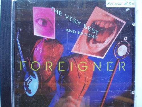 Foreigner - The very best and beyond