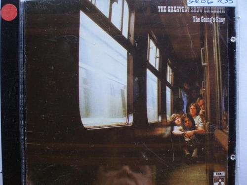 GREATEST SHOW ON EARTH - THE GOING'S EASY
