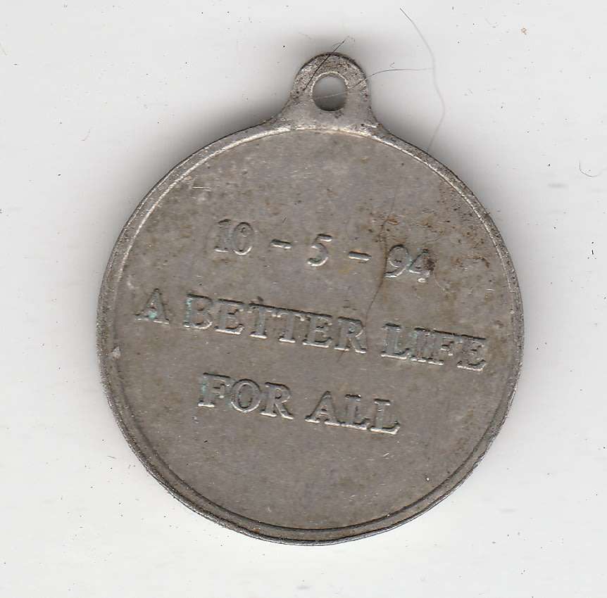 MANDELA MEDAL 10-5-94 A BETTER LIFE FOR ALL