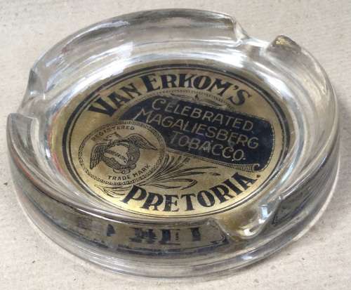 Van Erkom's Pretoria.....Celebrated Magaliesberg Tobacco.....ashtray