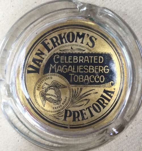 Van Erkom's Pretoria.....Celebrated Magaliesberg Tobacco.....ashtray