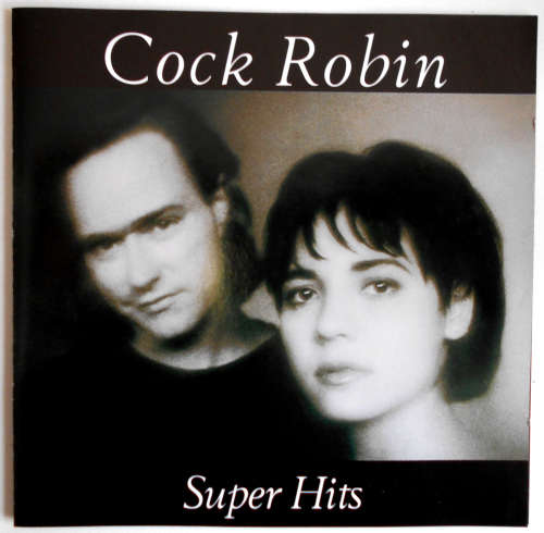 Cock Robin - Super Hits CD